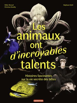 cover image of Les animaux ont d'incroyables talents